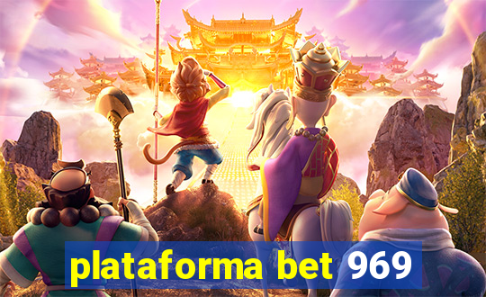 plataforma bet 969